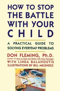 Produktbild: How to Stop the Battle with Your Child