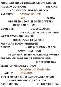 Produktbild: Thomas Sch&uuml;tte. Text. Gespr&auml;che und Geschichten 1975-2026