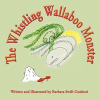 Bild vom Artikel The Whistling Wallaboo Monster vom Autor Barbara Swift Guidotti