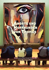 Produktbild: Lerne Englisch mit dem Buch &Auml;ngste und Hoffnungen von Thomas