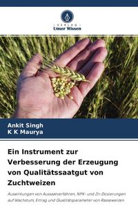 Produktbild: Ein Instrument zur Verbesserung der Erzeugung von Qualit&auml;tssaatgut von Zuchtweizen