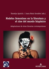 Produktbild: Modelos femeninos en la literatura y el cine del mundo hisp&aacute;nico