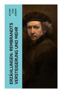 Produktbild: Erz&auml;hlungen: Rembrandts Versteigerung und mehr