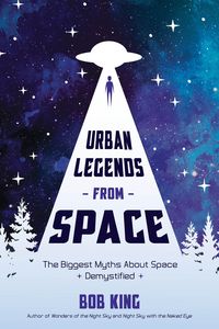 Produktbild: Urban Legends from Space: The Biggest Myths about Space Demystified