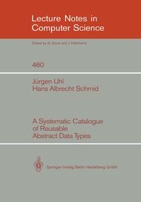 Produktbild: A Systematic Catalogue of Reusable Abstract Data Types