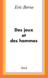 Produktbild: Des jeux et des hommes : psychologie des relations humaines