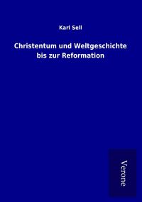Produktbild: Christentum und Weltgeschichte bis zur Reformation