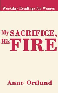 Produktbild: My Sacrifice His Fire