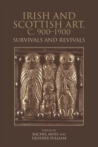 Produktbild: Irish and Scottish Art, c. 900-1900
