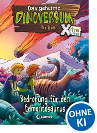 Produktbild: Das geheime Dinoversum Xtra (Band 6) - Bedrohung f&uuml;r den Edmontosaurus