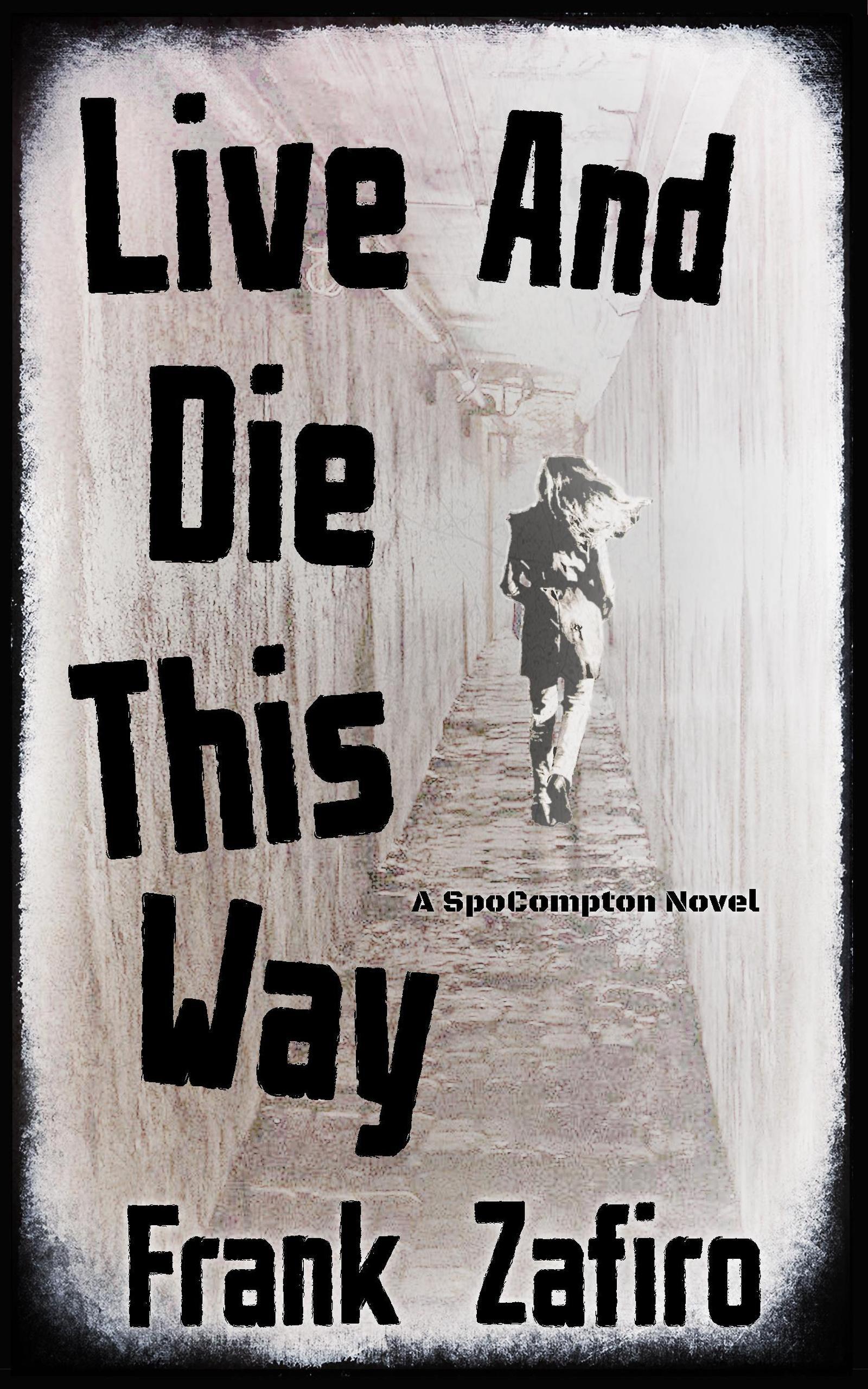 Produktbild: Live and Die This Way (SpoCompton, #4)