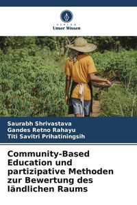 Produktbild: Community-Based Education und partizipative Methoden zur Bewertung des l&auml;ndlichen Raums