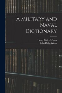 Produktbild: A Military and Naval Dictionary