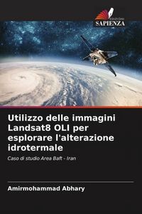 Produktbild: Utilizzo delle immagini Landsat8 OLI per esplorare l'alterazione idrotermale