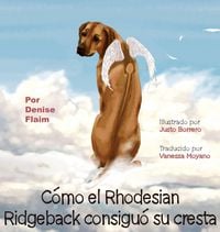 Produktbild: C&oacute;mo el Rhodesian Ridgeback consigui&oacute; su cresta