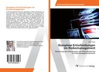 Produktbild: Komplexe Entscheidungen im Risikomanagement
