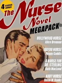 Produktbild: The Nurse Novel MEGAPACK&reg;: 4 Classic Novels!