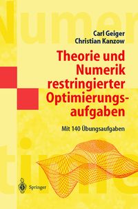 Bild vom Artikel Theorie und Numerik restringierter Optimierungsaufgaben vom Autor Carl Geiger