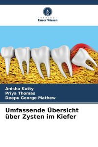 Produktbild: Umfassende &Uuml;bersicht &uuml;ber Zysten im Kiefer
