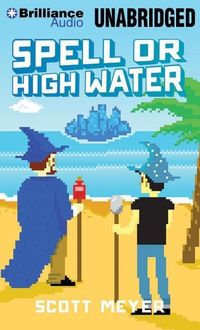Bild vom Artikel Spell or High Water vom Autor Scott Meyer