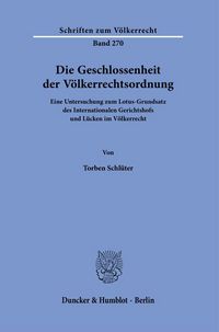 Produktbild: Die Geschlossenheit der V&ouml;lkerrechtsordnung