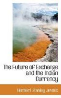 Produktbild: The Future of Exchange and the Indian Currency