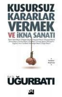 Produktbild: Kusursuz Kararlar Vermek ve Ikna Sanati