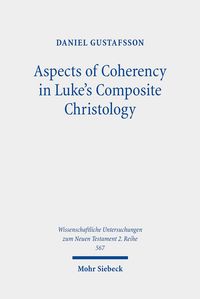 Produktbild: Aspects of Coherency in Luke's Composite Christology