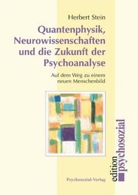 Produktbild: Quantenphysik, Neurowissenschaften und die Zukunft der Psychoanalyse