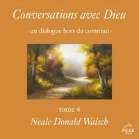 Produktbild: Conversations avec Dieu&nbsp;: un dialogue hors du commun, Tome 4