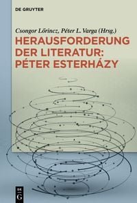 Produktbild: Herausforderung der Literatur: P&eacute;ter Esterh&aacute;zy