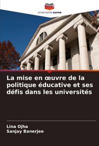 Produktbild: La mise en &iquest;uvre de la politique &eacute;ducative et ses d&eacute;fis dans les universit&eacute;s