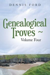 Produktbild: Genealogical Troves ~ Volume Four