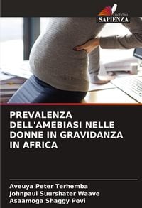 Produktbild: Prevalenza Dell'amebiasi Nelle Donne in Gravidanza in Africa