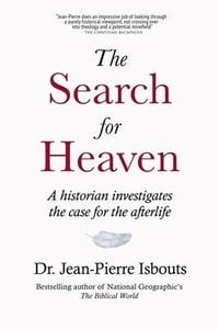 Produktbild: The Search for Heaven: A historian investigates the case for the afterlife