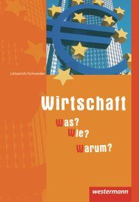 Produktbild: Wirtschaft - Was? Wie? Warum? Sch&uuml;lerb.