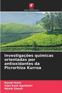 Produktbild: Investiga&ccedil;&otilde;es qu&iacute;micas orientadas por antioxidantes da Picrorhiza Kurroa