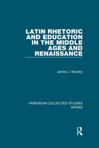 Produktbild: Latin Rhetoric and Education in the Middle Ages and Renaissance