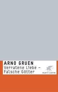 Produktbild: Verratene Liebe - Falsche G&ouml;tter