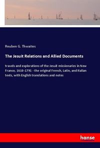 Produktbild: The Jesuit Relations and Allied Documents
