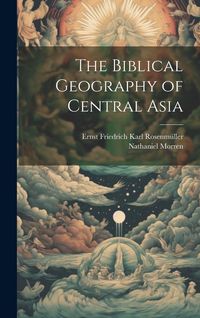 Produktbild: The Biblical Geography of Central Asia