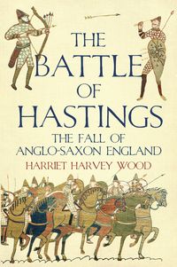 Bild vom Artikel The Battle of Hastings vom Autor Harriet Harvey Wood