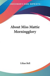 Produktbild: About Miss Mattie Morningglory