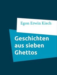 Bild vom Artikel Geschichten aus sieben Ghettos vom Autor Egon Erwin Kisch