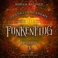 Produktbild: Franklin Academy, Episode 3 - Funkenflug