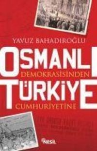 Produktbild: Osmanli Demokrasisinden T&uuml;rkiye Cumhuriyetine