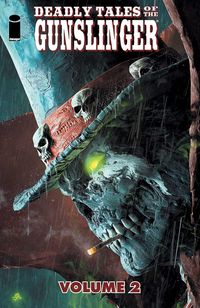 Produktbild: Deadly Tales of the Gunslinger Volume 2
