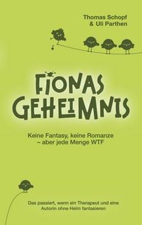 Produktbild: Fionas Geheimnis I Keine Fantasy, keine Romanze &ndash; aber jede Menge WTF