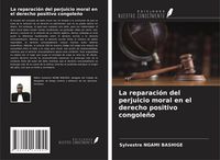 Produktbild: La reparaci&oacute;n del perjuicio moral en el derecho positivo congole&ntilde;o