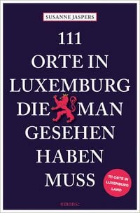 Produktbild: 111 Orte in Luxemburg, die man gesehen haben muss